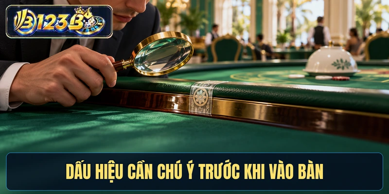 Dấu hiệu cần chú ý trước khi vào bàn